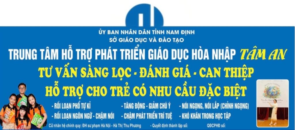 Trung tâm Hỗ trợ Phát triển Giáo dục Hòa nhập Tâm An - Trực Ninh